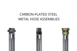 Metal Hose Assemblies with Carbon Steel Fittings