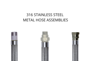 316SS Hose / 316SS Braid Assemblies